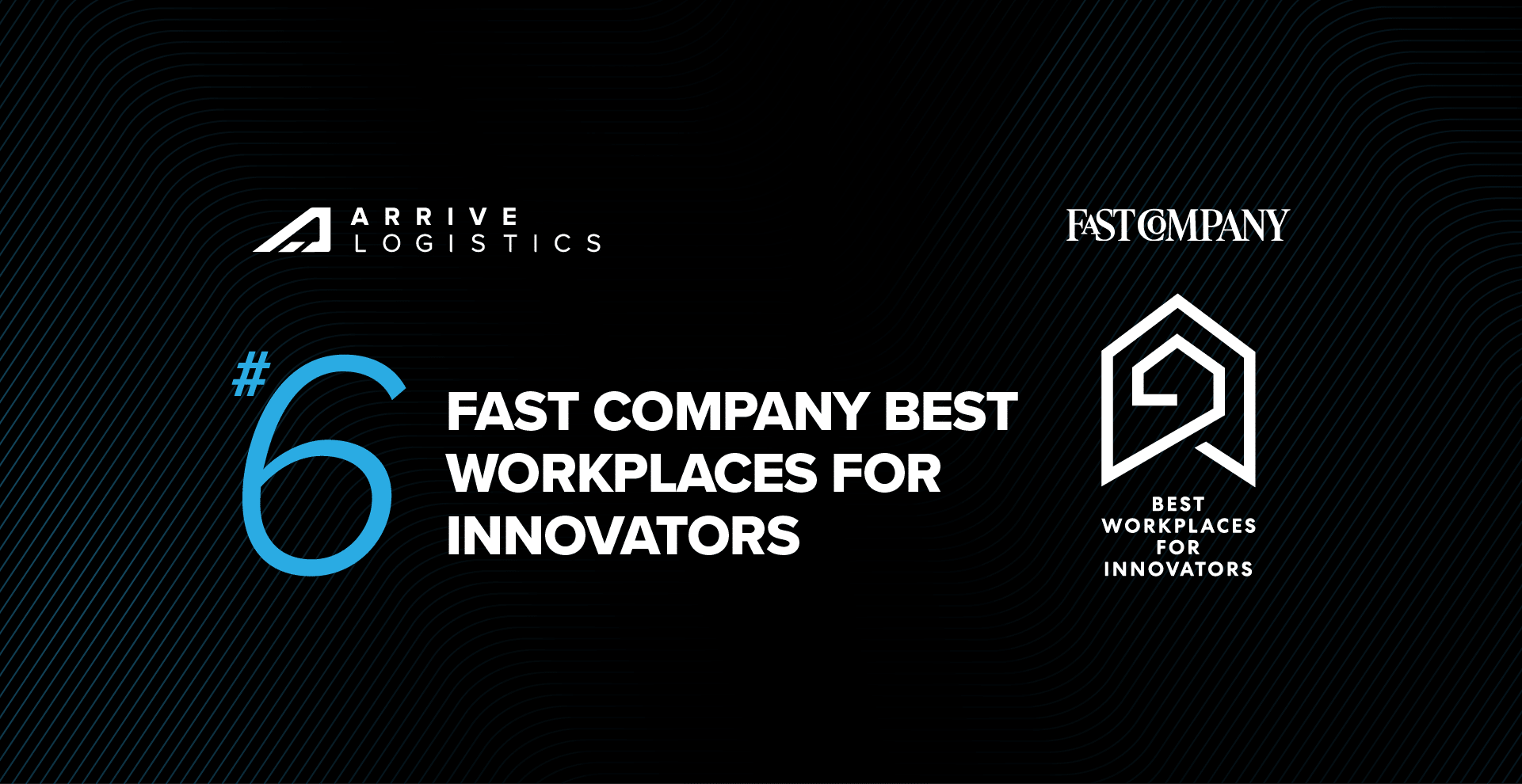 Arrive Logistics Ranks No. 6 on Fast Company’s Fifth Annual List of the