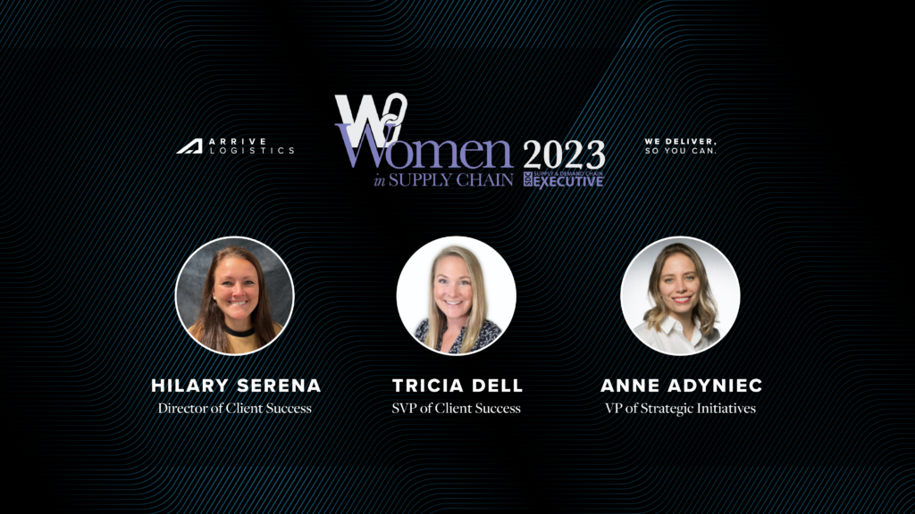 Three Members Of Arrive Logistics Leadership Team Named Winners Of 2023 Women In Supply Chain